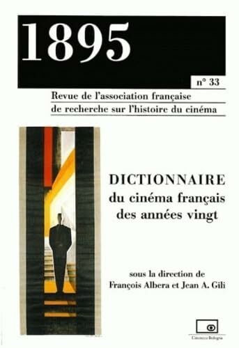 1895 N° 33 Juin 2001 : Dictionnaire du cinéma français des années vingt