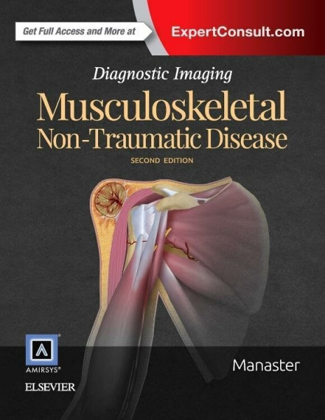 Diagnostic Imaging: Musculoskeletal Non-Traumatic Disease: Mit Zugangscode im Buch für eBook-Advantage