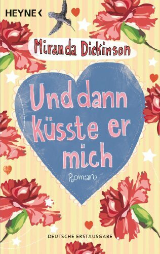 Und dann küsste er mich: Roman