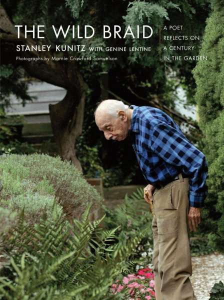 Wild Braid: A Poet Reflects On A Century In The Garden
