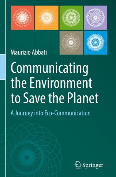 Communicating the Environment to Save the Planet