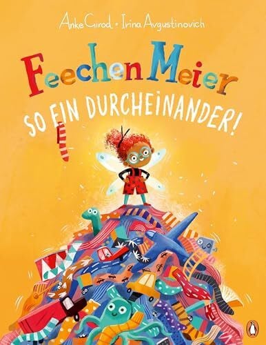 Feechen Meier - So ein Durcheinander!: Lustiges Bilderbuch ab 4 Jahren zum Thema Aufräumen