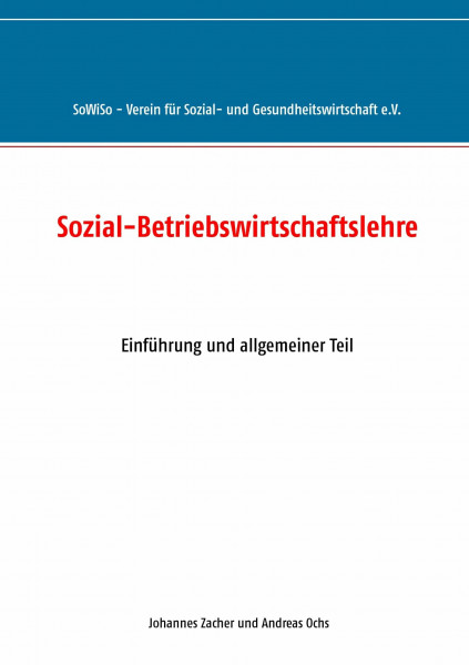 Sozial-Betriebswirtschaftslehre: Einführung und allgemeiner Teil