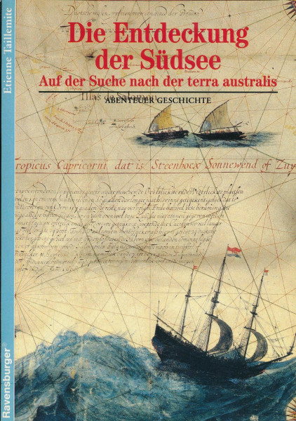 Abenteuer Geschichte, Bd.14, Die Entdeckung der Südsee (Ravensburger Abenteuer Geschichte)