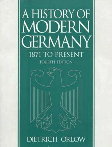 A History of Modern Germany: 1871 To Present: 1871 to the Present