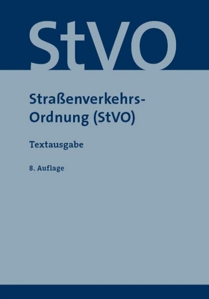 Straßenverkehrsordnung (StVO): Textausgabe