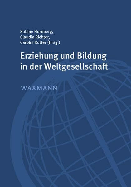 Erziehung und Bildung in der Weltgesellschaft