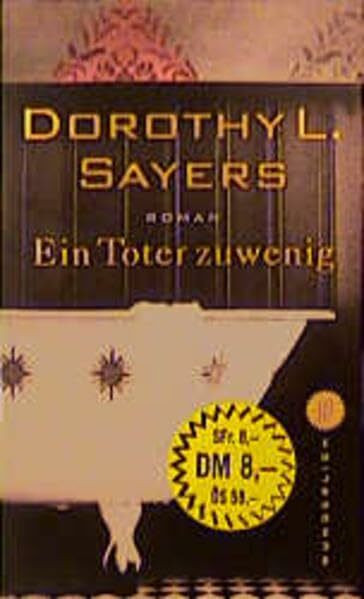 Ein Toter zu wenig (Ein Fall für Lord Peter Wimsey, Band 1)