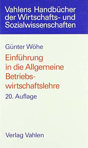 Einführung in die Allgemeine Betriebswirtschaftslehre