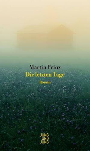 Die letzten Tage: Roman