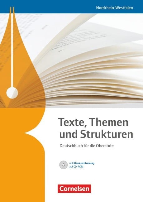 Texte, Themen und Strukturen. Sch�lerbuch mit Klausurentraining auf CD-ROM. Nordrhein-Westfalen
