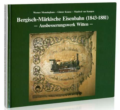 Die Bergisch-Märkische Eisenbahn