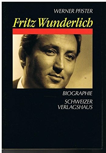 Fritz Wunderlich. Biographie