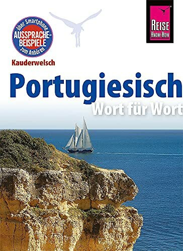 Portugiesisch - Wort für Wort: Kauderwelsch-Sprachführer von Reise Know-How