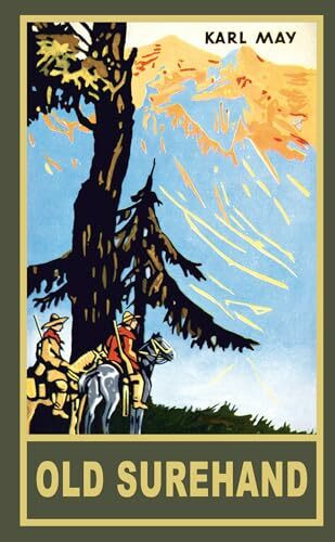 Old Surehand. Zweiter Band. Reiseerzählung: Reiseerzählung Band 15 der Gesammelten Werke (Gesammelte Werke als Taschenbuch)