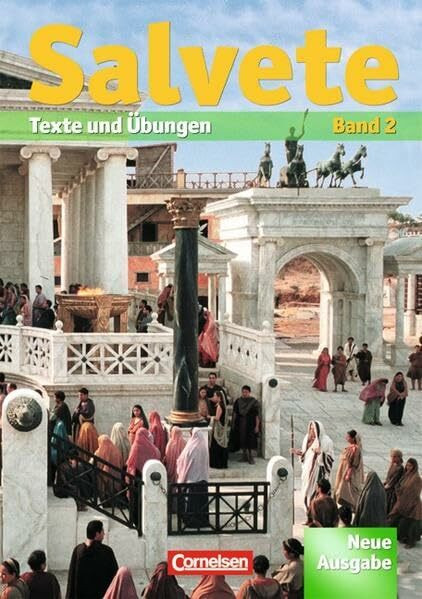 Salvete - Aktuelle Ausgabe / Schülerbuch (Band 2): Lektion 28-45: Texte und Übungen