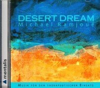 Desert Dream: Musik für die tiefe Entspannung