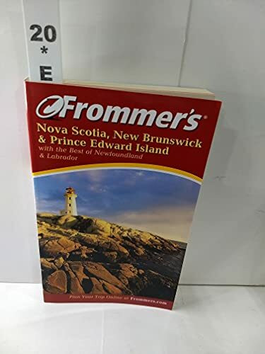 Frommer's Nova Scotia, New Brunswick and Prince Edward Island (Frommer's travel guides)