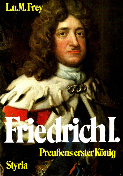 Friedrich I. Preußens erster König