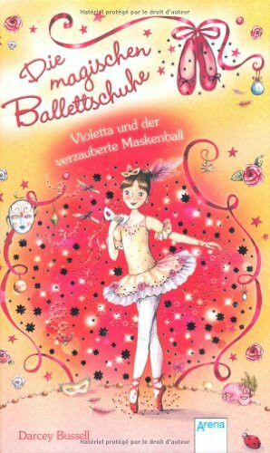 Die magischen Balettschuhe - Violetta und der verzauberte Maskenball