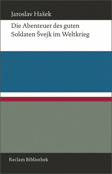 Die Abenteuer des guten Soldaten Švejk im Weltkrieg: Hašek, Jaroslav (Reclam Bibliothek)
