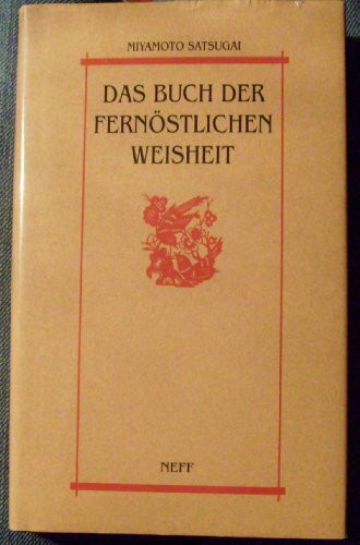 Das Buch der fernöstlichen Weisheiten