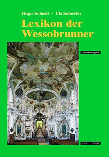 Lexikon der Wessobrunner: Künstler und Handwerker