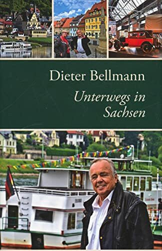 Dieter Bellmann Unterwegs in Sachsen