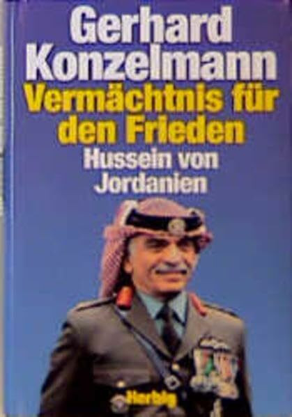 Sein Vermächtnis für den Frieden: Hussein von Jordanien