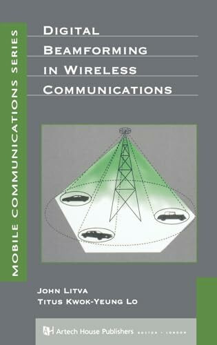 Digital Beamforming in Wireless Communications (Artech House Mobile Communications Series)