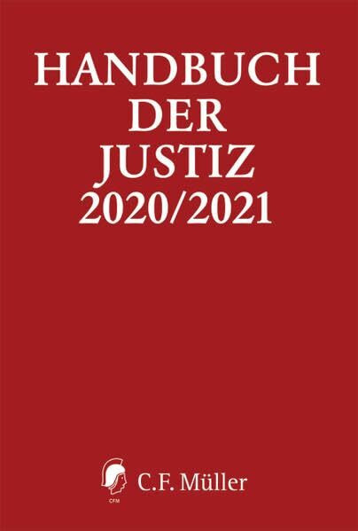 Handbuch der Justiz 2020/2021: Die Träger und Organe der rechtsprechenden Gewalt in der Bundesrepublik Deutschland