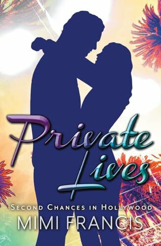 Private Lives (Second Chances in Hollywood, Band 1)