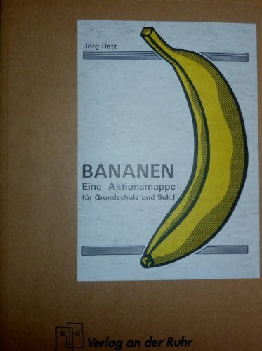Bananen. Eine Aktionsmappe für Grundschule und Sek. I