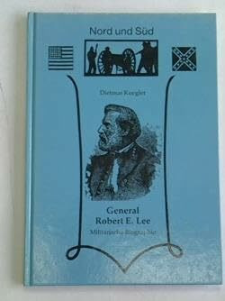 General Robert E. Lee: militärische Biographie