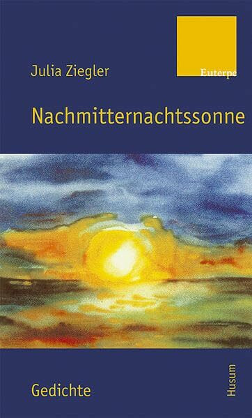 Nachmitternachtssonne - Gedichte (Edition Euterpe)