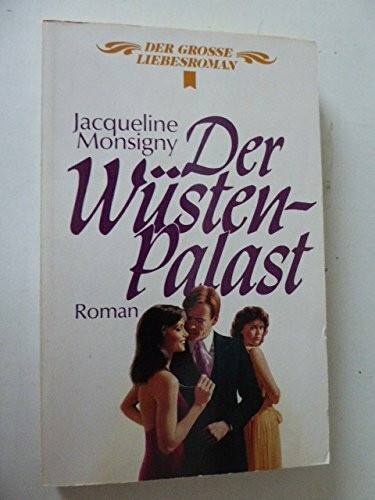 Der Wüstenpalast. Roman.