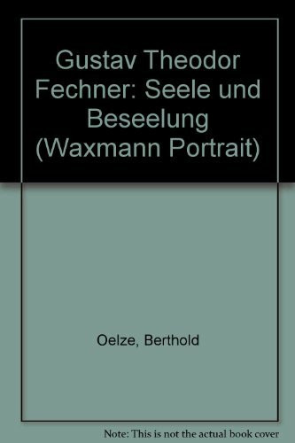 Gustav Theodor Fechner: Seele und Beseelung (Waxmann Portrait)