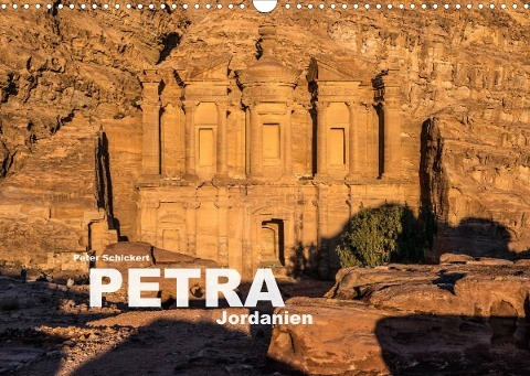 Petra - Jordanien (Wandkalender 2022 DIN A3 quer)