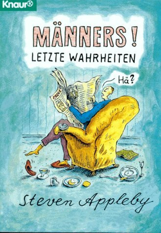 Männers!: Letzte Wahrheiten (Knaur Taschenbücher. Humor)