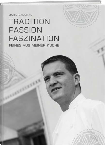 Tradition, Passion, Faszination: Feines aus meiner Küche: Feines aus der Vivanda-Küche