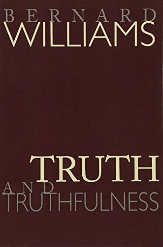 Truth & Truthfulness: An Essay in Genealogy