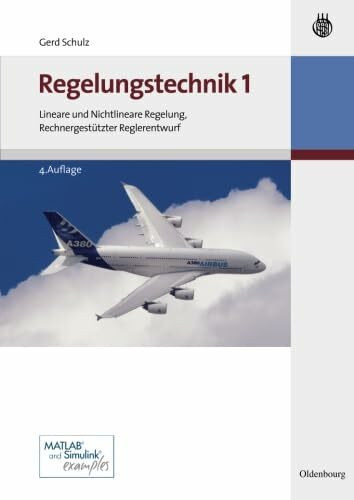 Regelungstechnik 1: Lineare und Nichtlineare Regelung, Rechnergestützter Reglerentwurf: Lineare und Nichtlineare Regelung, Rechnergestützter Reglerentwurf