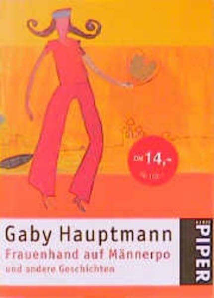 Frauenhand auf Männerpo: und andere Geschichten (Piper Taschenbuch, Band 3114)