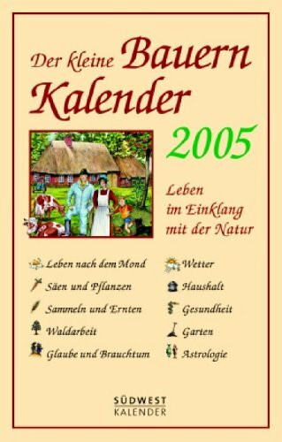 Der kleine Bauernkalender 2005. Taschenkalender