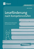 Leseförderung nach Kompetenzstufen: Differenzierte Materialien für die Klassen 5 und 6 | Mit Kopiervorlagen Leseförderung nach Kompetenzstufen: Differenzierte Materialien für die Klassen 5 und 6 | Mit Kopiervorlagen