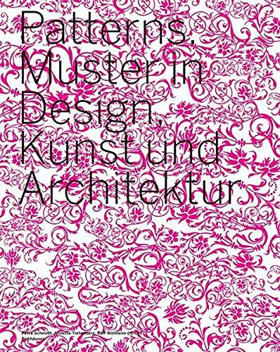 Patterns. Neue Muster in Design, Kunst und Architektur