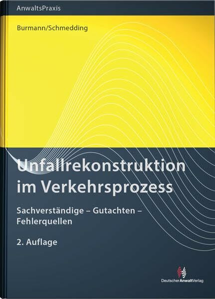 Unfallrekonstruktion im Verkehrsprozess: Sachverständige – Gutachten – Fehlerquellen