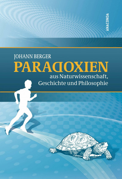 Paradoxien aus Naturwissenschaft, Geschichte und Philosophie