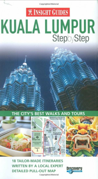 Insight Guides: Kuala Lumpur Step By Step (Insight Step by Step)