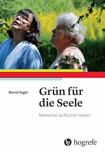 Grün für die Seele: Menschen aufblühen lassen